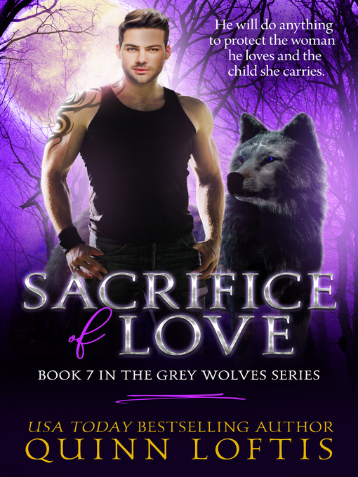 Title details for Sacrifice of Love by Quinn Loftis - Available